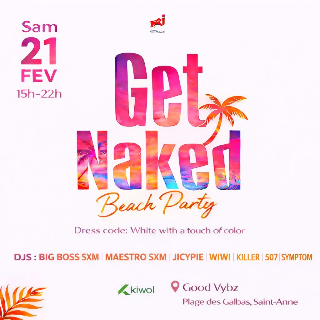 GET NAKED – BEACH PARTY - Plage des Galbas – Sainte-Anne - Guadeloupe