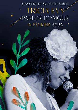 Parler d'Amour'' Concert de TRICIA EVY - Salle Robert LOYSON
